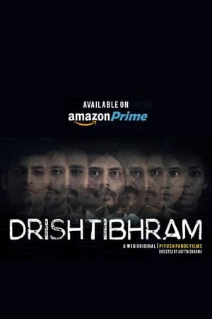 Drishtibhram (2019) Season 1 Hindi Web Series[Complete] HD Poster Download - filmyfly