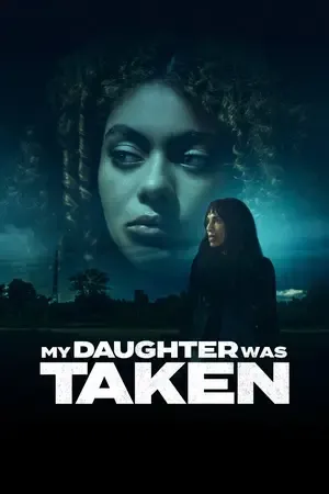 My Daughter Was Taken (2026) Hindi (MULTI AUDIO) – – HD Poster Download - filmyfly